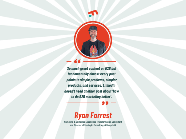 Ryan Forrest Quote: Selling complex B2B products is a madman’s job